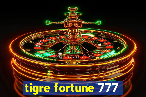 tigre fortune 777